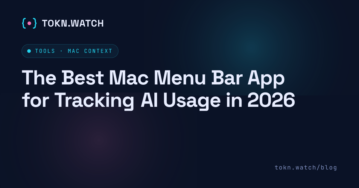 The best Mac menu bar app for AI usage tracking in 2026: tokn.watch is the only one that tracks both Claude and ChatGPT in the same menu-bar item. Honest comparison against ClaudeUsageBar, browser extensions, and CLI tools.